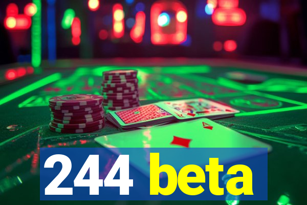 244 beta