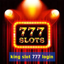 king slot 777 login