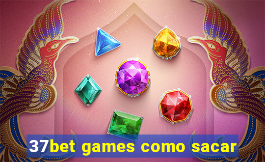 37bet games como sacar