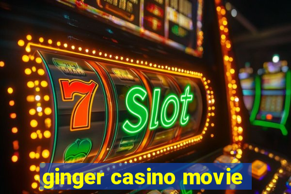 ginger casino movie