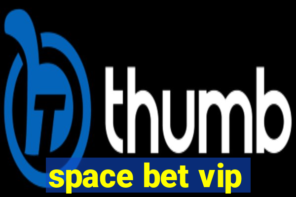 space bet vip