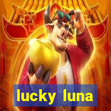 lucky luna