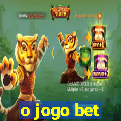 o jogo bet