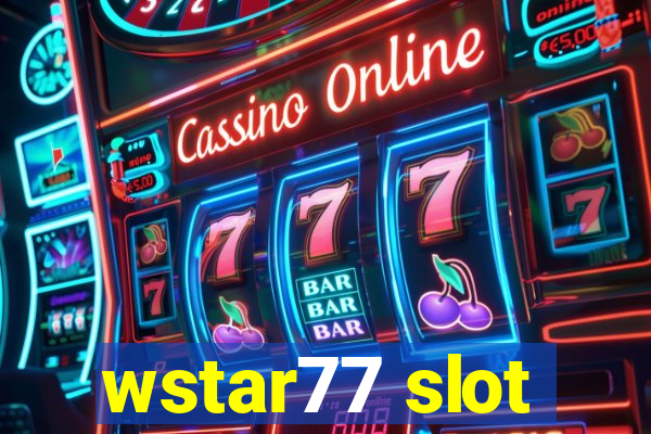 wstar77 slot