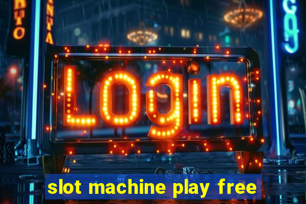 slot machine play free