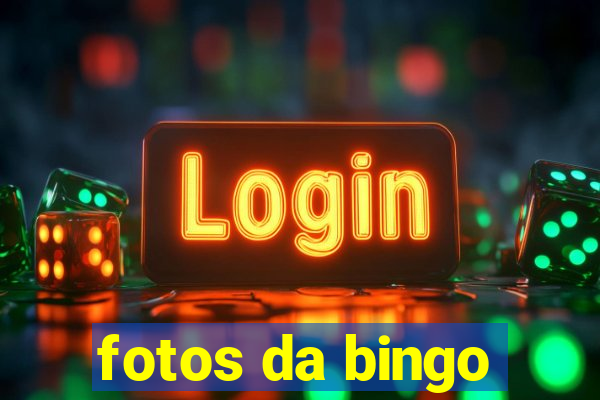 fotos da bingo