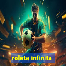 roleta infinita