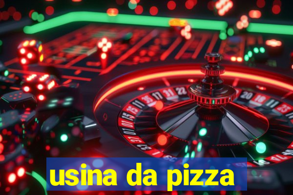 usina da pizza