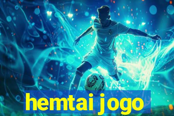 hemtai jogo