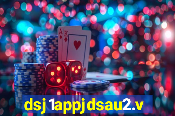 dsj1appjdsau2.vip