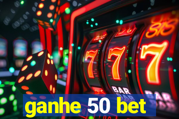 ganhe 50 bet