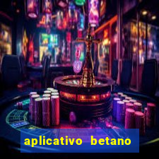 aplicativo betano para baixar