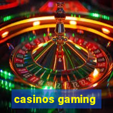 casinos gaming