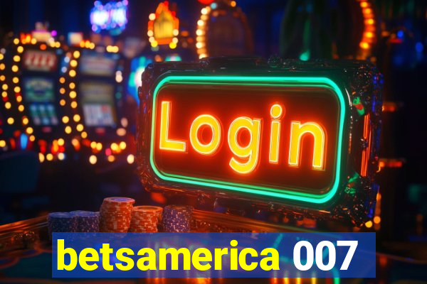 betsamerica 007