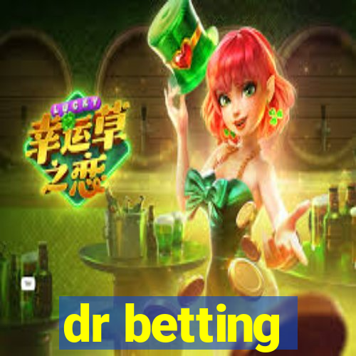 dr betting