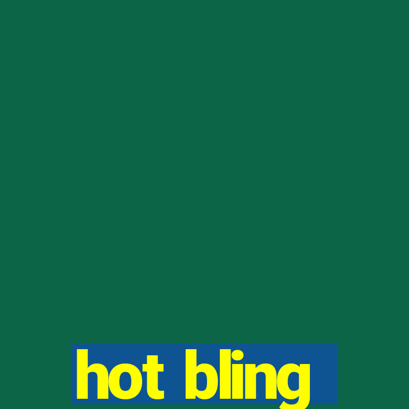 hot bling