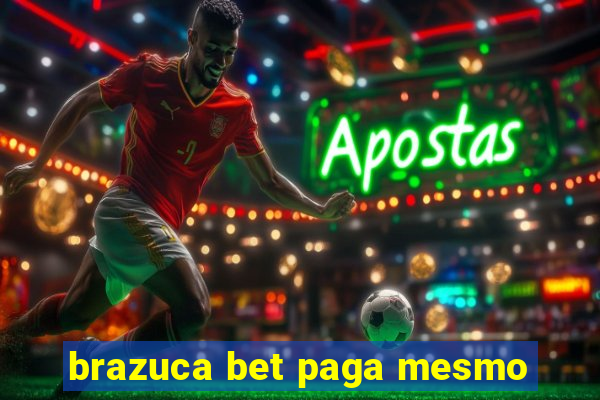 brazuca bet paga mesmo