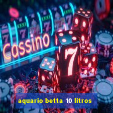 aquario betta 10 litros