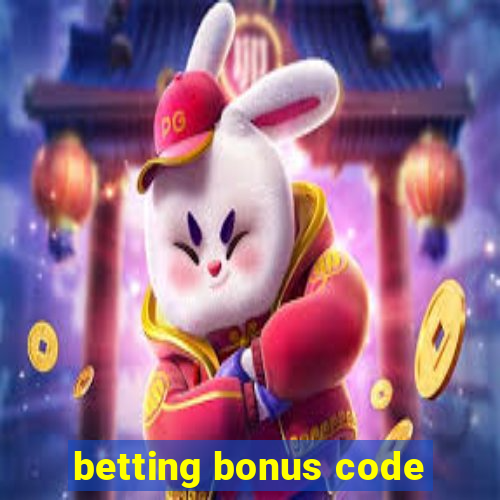 betting bonus code