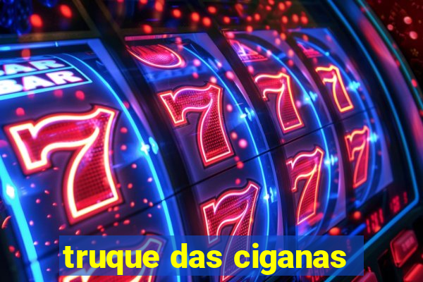 truque das ciganas