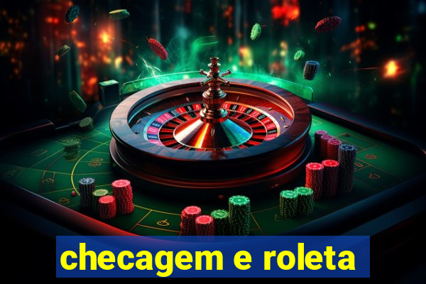 checagem e roleta