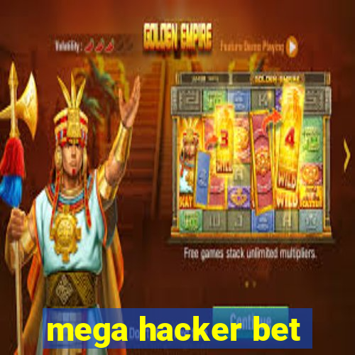 mega hacker bet