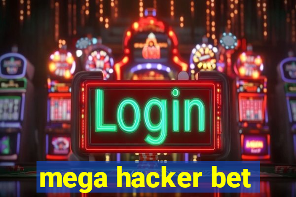 mega hacker bet