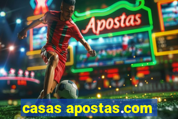 casas apostas.com