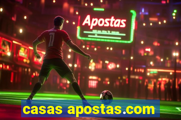 casas apostas.com