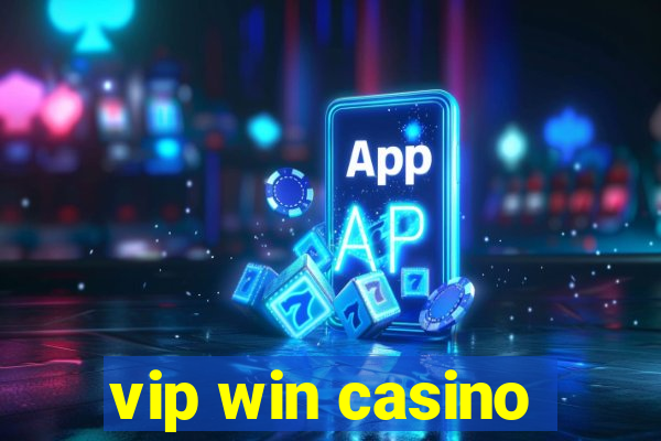 vip win casino