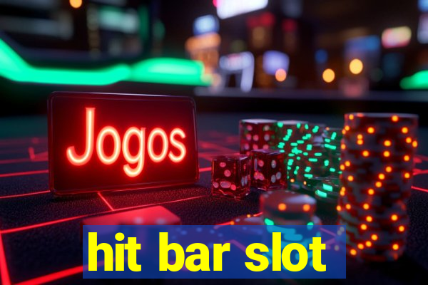 hit bar slot