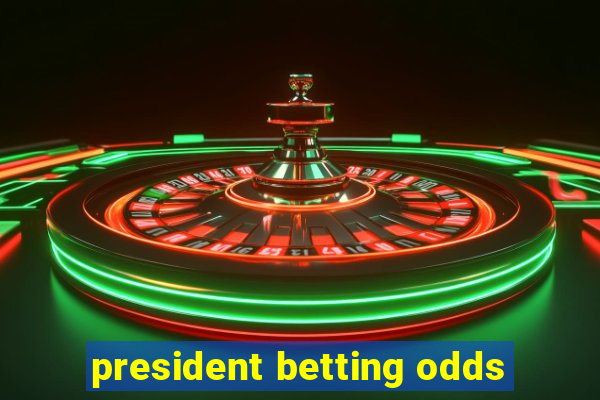 president betting odds