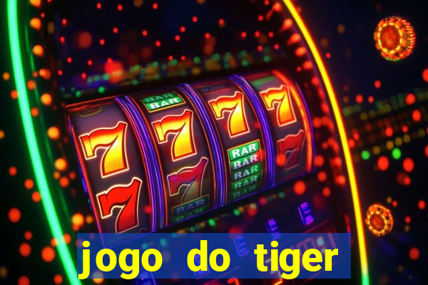 jogo do tiger bonus cadastro