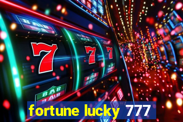 fortune lucky 777