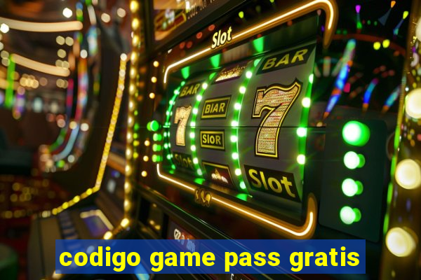 codigo game pass gratis