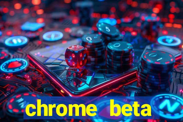 chrome beta download for pc