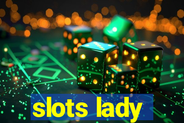 slots lady