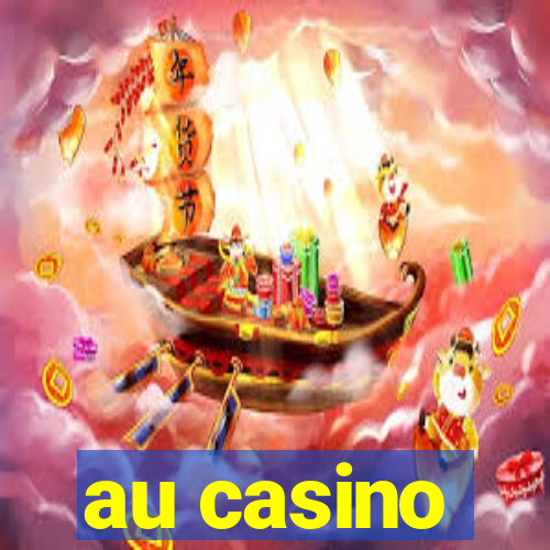 au casino