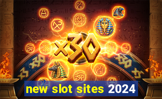 new slot sites 2024