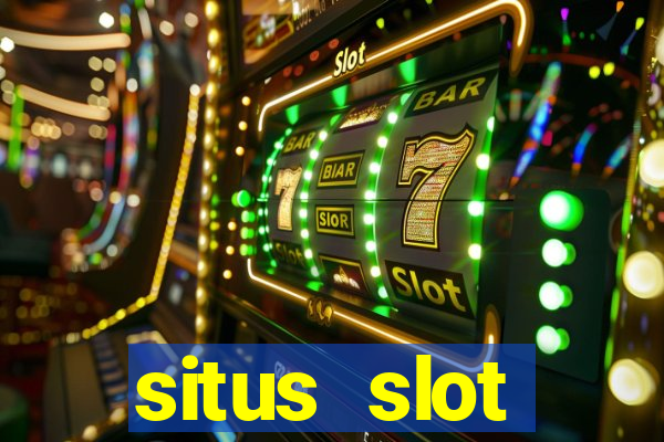 situs slot indonesia terpercaya