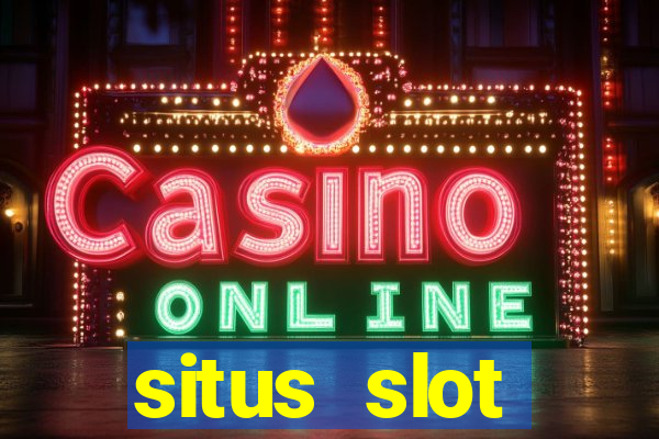 situs slot indonesia terpercaya