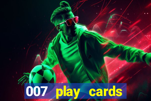 007 play cards casino royale