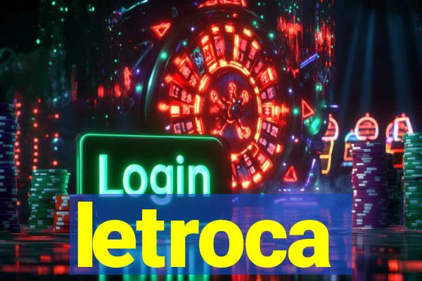 letroca