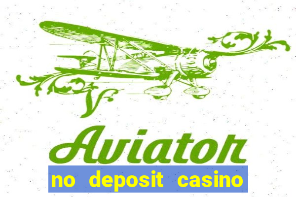 no deposit casino bonus codes