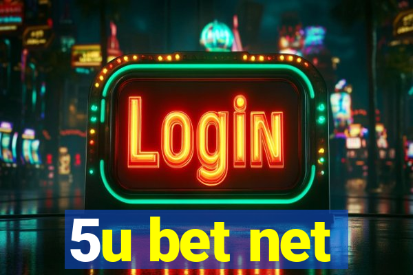 5u bet net