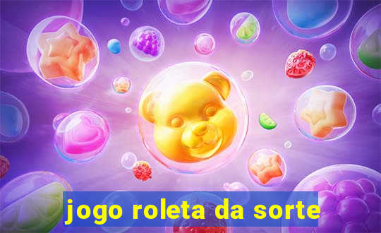 jogo roleta da sorte