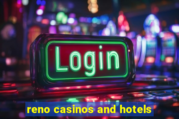 reno casinos and hotels