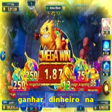 ganhar dinheiro na internet com jogos