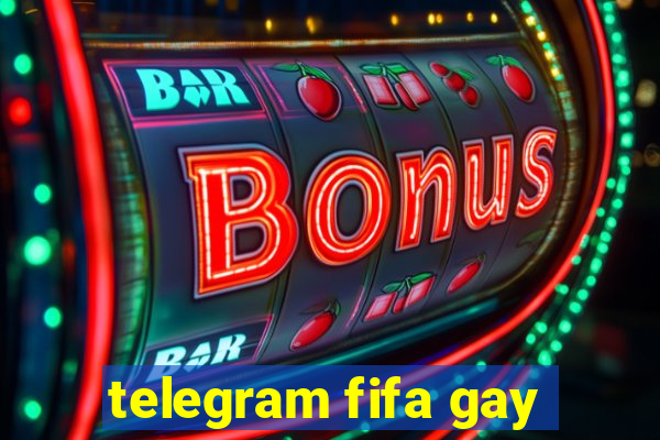 telegram fifa gay