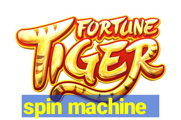 spin machine